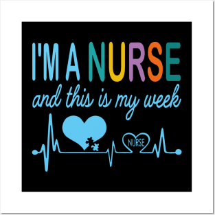 I'm Nurse And This Is My Week Happy Nurse Week Posters and Art